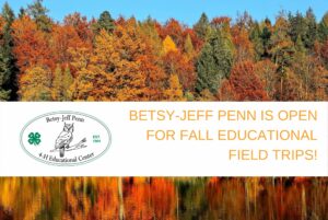 Cover photo for Betsy-Jeff Penn Is Open for Fall Field Trips